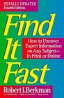 Find It Fast How to Uncover Expert Information on Any Subject