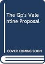 Harlequin Medical  Large Print  The GP's Valentine Proposal