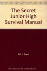 The Secret Junior High Survival Manual