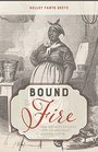 Bound to the Fire: How Virginia's Enslaved Cooks Helped Invent American Cuisine