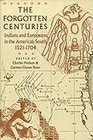 The Forgotten Centuries Indians and Europeans in the American South 15211704