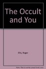 The Occult and You