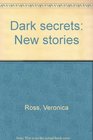 Dark secrets New stories