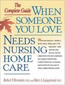 When Someone You Love Needs Nursing Home Care The Complete Guide
