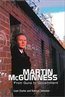 Martin McGuinness From Guns to Government