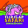 Flip Flap Safari