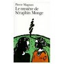 Le Mystere De Seraphin Monge