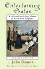 Entertaining Satan Witchcraft and the Culture of Early New England