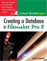 Creating a Database in FileMaker Pro 8 Visual QuickProject Guide
