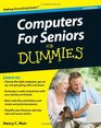 Computers For Seniors For Dummies (For Dummies (Computer/Tech))