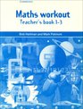 Maths Workout Teacher's book 1-3 : For Homework and Practice