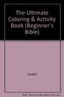 The Beginner's Bible Ultimate Coloring  Activity Book