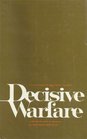 Decisive warfare A study in military theory