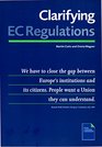 Clarifying EC Regulations How European Community Regulations Could be Written More Clearly So That Citizens of Member States Including Lawyers Would Understand Them Better