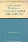 Understanding Nutrition  2Semester Printed Access Card Pkg