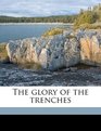 The glory of the trenches