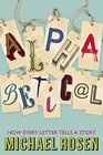 Alphabetical How Every Letter Tells a Story