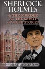 Sherlock Holmes and The Murder at The Savoy and other stories