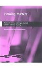 Housing Matters National Evidence Relating to Disabled Children and Their Housing