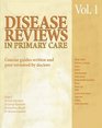 Disease Reviews in Primary Care v 1 Concise Guides Written and PeerReviewed by Doctors