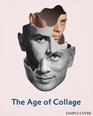 The Age of Collage: Contemporary Collage in Modern Art