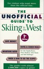 The Unofficial Guide to Skiing in the West