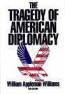 The Tragedy of American Diplomacy