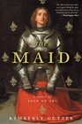 The Maid A Novel of Joan of Arc