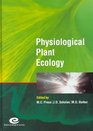 Physiological Plant Ecology The 39th Symposium of the British Ecological Society Held at the University of York 79 September 1998