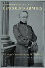 Commander of All Lincoln's Armies  A Life of General Henry W Halleck