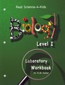 Real Science4Kids Biology Level 1 Laboratory Worksheets