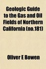 Geologic Guide to the Gas and Oil Fields of Northern California