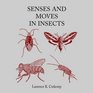 Senses and Moves in Insects