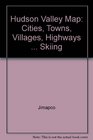 Hudson Valley Map Cities Towns Villages Highways  Skiing