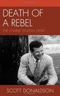 Death of a Rebel The Charlie Fenton Story