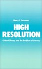 High Resolution Critical Theory and the Problem of Literacy