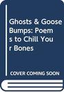Ghosts  Goose Bumps Poems to Chill Your Bones