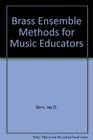 Brass Ensemble Method for Music Educators