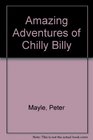 Amazing Adventures of Chilly Billy