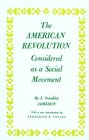 The American Revolution Considered As a Social Movement