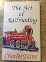 The Art of Railroading