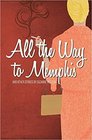 All the Way to Memphis and Other Stories