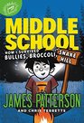 Middle School How I Survived Bullies Broccoli and Snake Hill