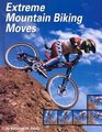 Extreme Mountain Biking Moves