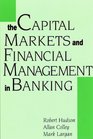 Capital Markets  Financial Management in Banking
