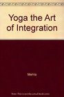 Yoga the Art of Integration