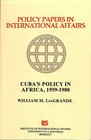 Cuba's Policy in Africa 19591980