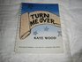 Turn Me OverI'm Reversible Complete Book of Quick and Easy Reversible Quilts