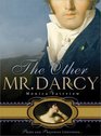 The Other Mr Darcy Did you know Mr Darcy had an American cousin