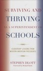 Surviving and Thriving as a Superintendent of Schools Leadership Lessons from Modern American Presidents